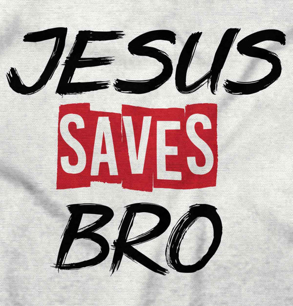 Jesus Saves Bro Men's Christian T-Shirt