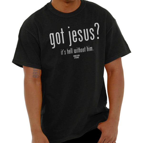 Got Jesus? Heavy Cotton Tee | – Christian Strong