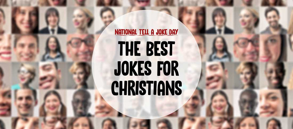 Christian & Bible Themed Jokes To Tell To Your Friends and Family-Christian Strong