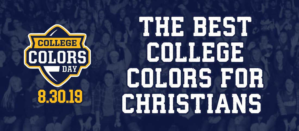 The Best Christian College Colors (And Schools!)-Christian Strong