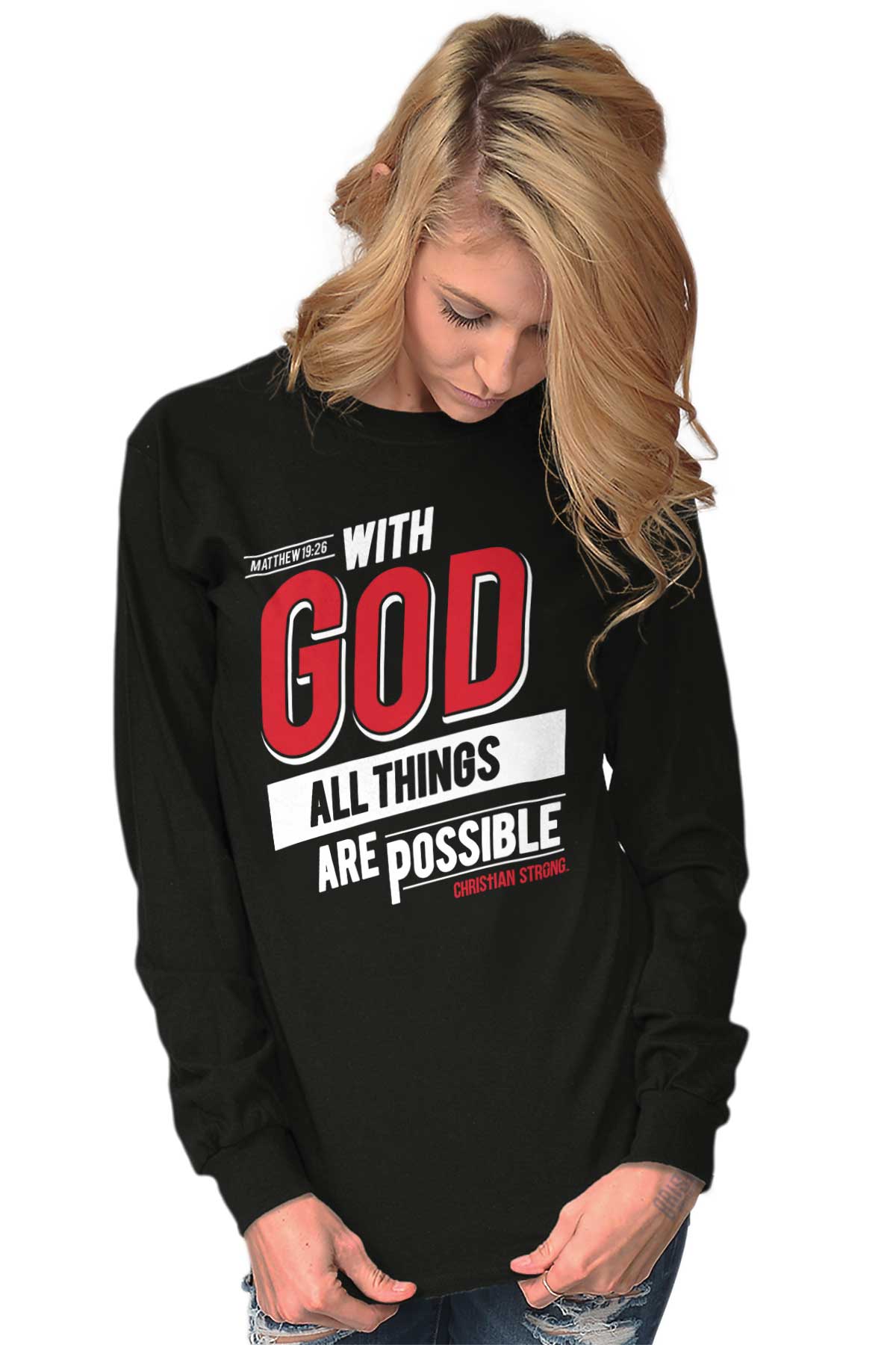 With God All thing Are Possible Long Sleeve T Shirt Sweatshirt Hoodie With God All thing Are Possible Long Sleeve T Shirt Sweatshirt Hoodie