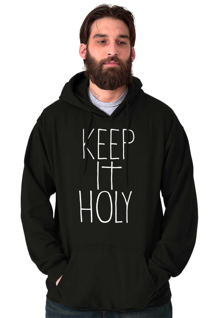 Keep It Holy Pullover Hooded Sweatshirt | – Christian Strong