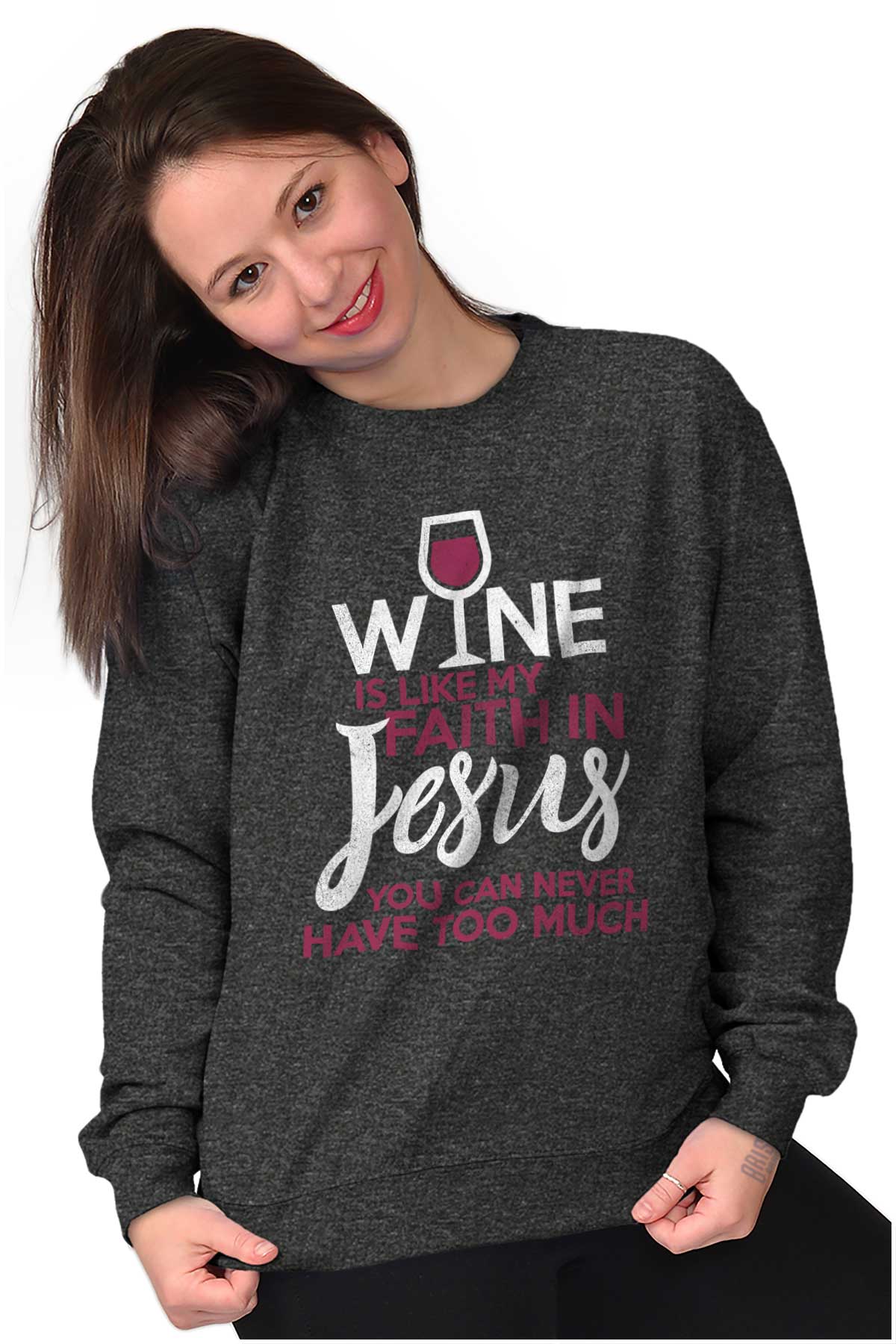 Wine Faith Jesus Sweatshirt Christian Strong