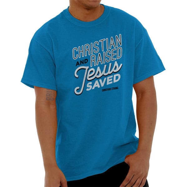 Raised Jesus Saved Heavy Cotton Tee | – Christian Strong